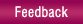 Feedback